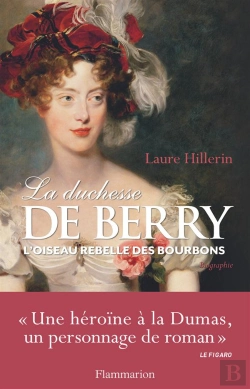 Bertrand.pt - La Duchesse De Berry ; L'Oiseau Rebelle Des Bourbons