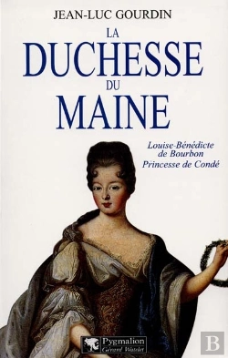 Bertrand.pt - La Duchesse Du Maine : Louise-Bénédicte De Bourbon, Princesse De Condé