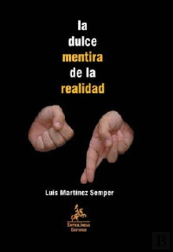 Bertrand.pt - La Dulce Mentira De La Realidad  