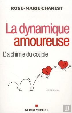 Bertrand.pt - La Dynamique Amoureuse ; L'Alchimie Du Couple