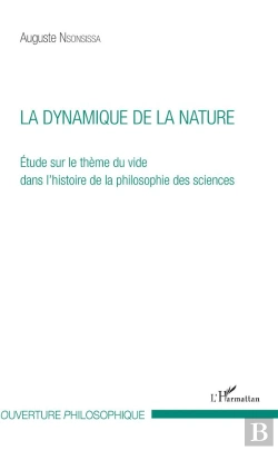 Bertrand.pt - La Dynamique De La Nature ; Étude Sur Le Thème Du Vide Dans L'Histoire De La Philosophie Des Science