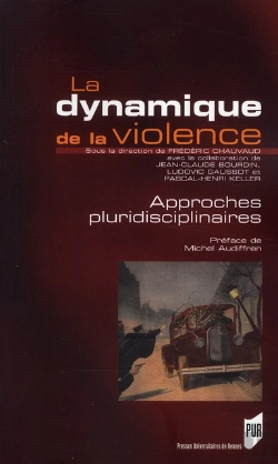 Bertrand.pt - La Dynamique De La Violence ; Approches Pluridisciplinaires