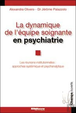 Bertrand.pt - La Dynamique De L'Equipe Soignante En Psychiatrie