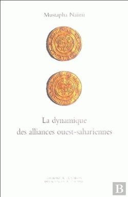 Bertrand.pt - La Dynamique Des Alliances Ouest-Sahariennes : De L'Espace Géographique À L'Espace Social