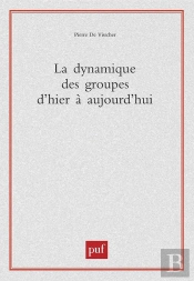 La Dynamique Des Groupes D'Hier À Aujourd'Hui