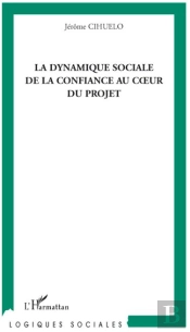 La Dynamique Sociale De La Confiance Au Coeur Du Projet