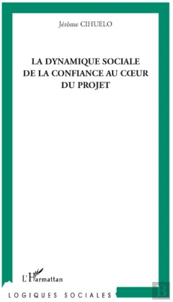 Bertrand.pt - La Dynamique Sociale De La Confiance Au Coeur Du Projet