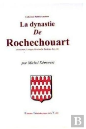 La Dynastie De Rochechouart