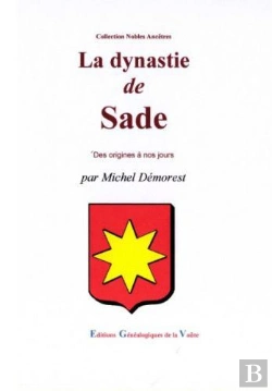 Bertrand.pt - La Dynastie De Sade ; Des Origines À Nos Jours