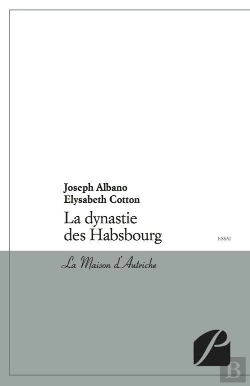Bertrand.pt - La Dynastie Des Habsbourg ; La Maison D'Autriche
