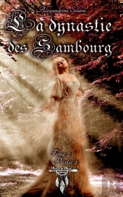 La Dynastie Des Sambourg - Tome 2 : Sang Et Brume - Partie 2