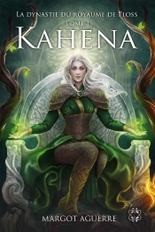 La Dynastie Du Royaume De Floss T.1 ; Kahena