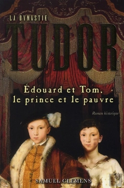 Bertrand.pt - La Dynastie Tudor ; Edouard Et Tom, Le Prince Et Le Pauvre