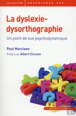 Bertrand.pt - La Dyslexie-Dysorthographie : Un Point De Vue Psychodynamique