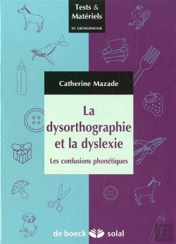 Bertrand.pt - La Dysorthographie Et La Dyslexie.Les Confusions Articulatoires Et Phonetiques