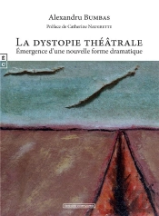 La Dystopie Théâtrale : Émergence D'Une Nouvelle Forme Dramatique