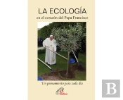La Ecología En El Corazón Del Papa Francisco