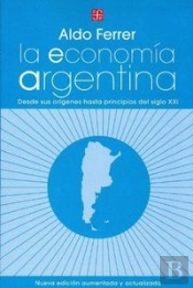 La Economia Argentina Las Etapas Desu Desarrollo Y Problemas Actuales 