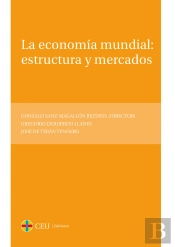 La Economía Mundial: Estructura Y Mercados