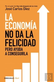 La Economía No Da La Felicidad