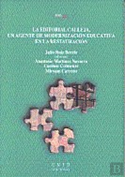 Bertrand.pt - La Editorial Calleja, Un Agente De Modernización Educativa En La Restauración