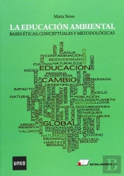 La Educación Ambiental : Bases Éticas, Conceptuales Y Metodológicas