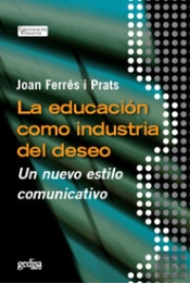 La Educación Como Industria Del Deseo