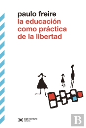La Educacion Como Practica De Libertad