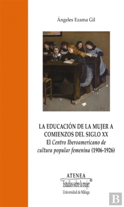 Bertrand.pt - La Educación De La Mujer A Comienzos Del Siglo Xx