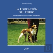 La Educación Del Perro - Comprenderlo Y Hacer Que Nos Comprenda