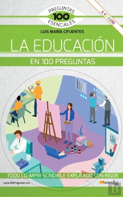 Bertrand.pt - La Educación En 100 Preguntas