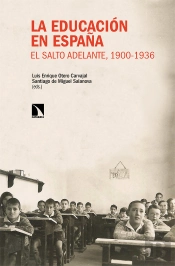La Educacion En España. El Salto Adelante, 1900-1936