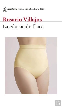 Bertrand.pt - La Educacion Fisica Premio Biblioteca Breve 2023