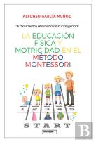 La Educacion Fisicas Y Motricidad En El Metodo Montessori