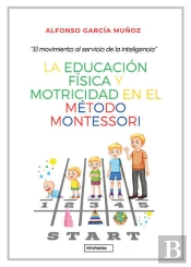 La Educacion Fisicas Y Motricidad En El Metodo Montessori