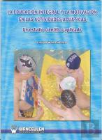 La Educación Integral Y La Motivación En Las Actividades Acuáticas