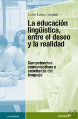 Bertrand.pt - La Educación Lingüística, Entre El Deseo Y La Realidad