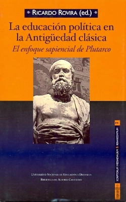 Bertrand.pt - La Educación Política En La Antigüedad Clásica. El Enfoque Sapiencial De Plutarco