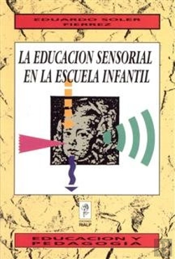 Bertrand.pt - La Educación Sensorial En La Escuela Infantil