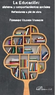 La Educación: Sistema Y Comportamientos Sociales. Reflexiones A Pie De Obra