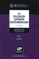 La Educacion Superior Norteamericana. Tomo I