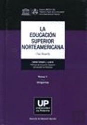La Educacion Superior Norteamericana. Tomo I