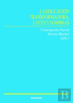 La Educacion Transformadora, Luces Y Sombras