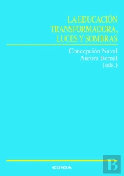 La Educacion Transformadora, Luces Y Sombras