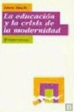 Bertrand.pt - La Educación Y La Crisis De La Modernidad