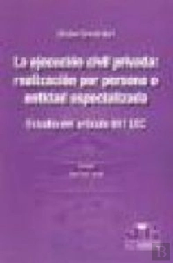 Bertrand.pt - La Ejecución Civil Privada : Realización Por Persona O Entidad Especializada.