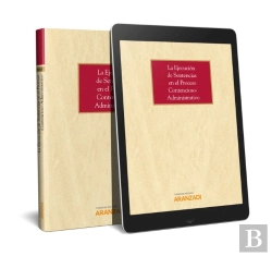 Bertrand.pt - La Ejecución De Sentencias En El Proceso Contencioso-Administrativo (Papel + E-Book)
