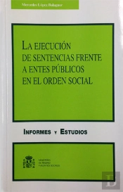 La Ejecución De Sentencias Frente A Entes Públicos En El Orden Social