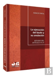 La Ejecución Del Laudo Y Su Anulación.