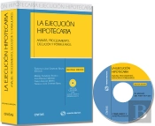 La Ejecución Hipotecaria - Análisis, Procedimiento, Ejecución Y Formularios